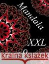 Mandala XXL 9: coloriages pour adultes - Coloriage anti-stress The Art of You 9781796287516 Independently Published