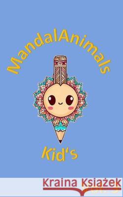 MandalAnimals Kid's Vol. 3 Richard D G Valeria M G  9798393193201 Independently Published - książka