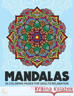 Mandalas 50 Coloring Pages For Adults Relaxation Vol.7 Shih, Chien Hua 9781979699730 Createspace Independent Publishing Platform - książka