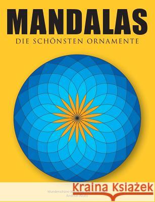 Mandalas - Die schönsten Ornamente: Wunderschöne Mandalas zum Ausmalen Abato, Andreas 9783735720450 Books on Demand - książka