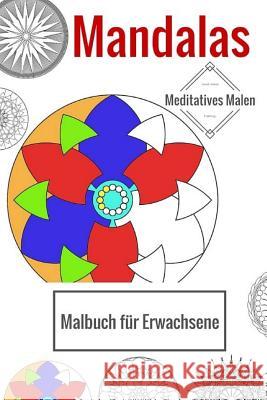 Mandalas - Malbuch für Erwachsene: Meditatives Malen Fruhling, Sarah Maria 9781530448968 Createspace Independent Publishing Platform - książka