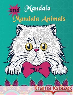 Mandalas and Mandala Animals: Coloring Book for Boys, Girls, and Kids of All Ages Simple Book 9781679145094 Independently Published - książka