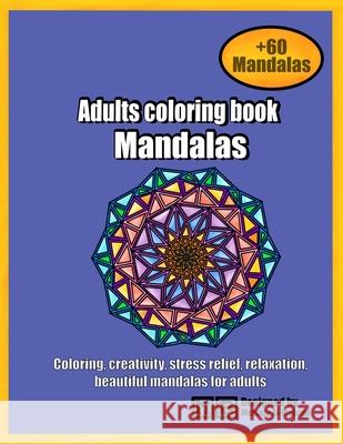 Mandalas coloring book for adults: : 60 wonderful mandalas you can color these mandalas to feel comfortable This book is suitable for all ages, adults Mustafa Al-Mohana 9781659209969 Independently Published - książka