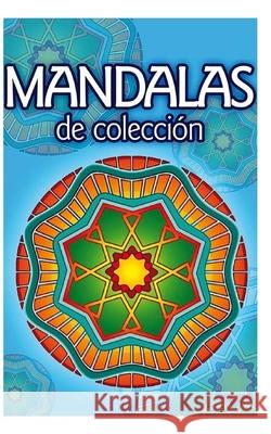 Mandalas de Coleccion: Mandalas para colorear, pintar y jugar Daniel Martino 9781511918091 Createspace Independent Publishing Platform - książka