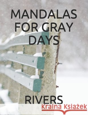 Mandalas for Gray Days Rivers 9798622894756 Independently Published - książka