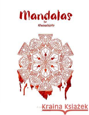 Mandalas for Masochists D. Moffat 9781535221238 Createspace Independent Publishing Platform - książka