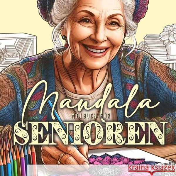 Mandalas for Seniors Coloring Book for Adults: Mandalas Coloring Book for Adults - Simple Mandalas Coloring Book for Adults Dementia Monsoon Publishing 9783759809995 Monsoon Publishing LLC Sonja LIDL Info@monsoo - książka