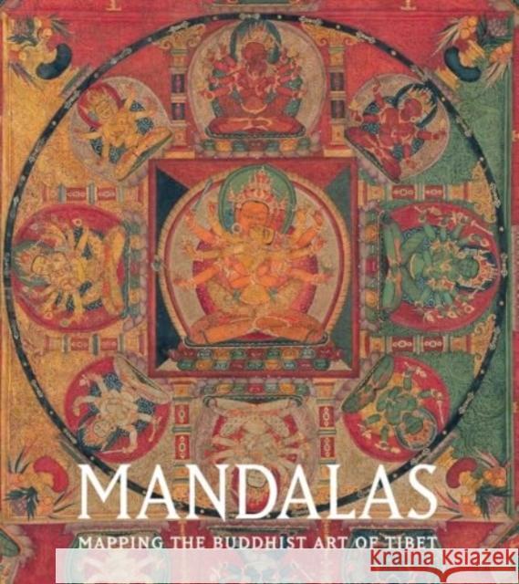 Mandalas: Mapping the Buddhist Art of Tibet Kurt A. Behrendt 9781588397829 Metropolitan Museum of Art - książka