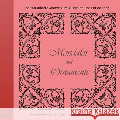Mandalas und Ornamente: Traumhafte Motive zum Ausmalen und Entspannen Christoph Meyer 9783748166559 Books on Demand - książka