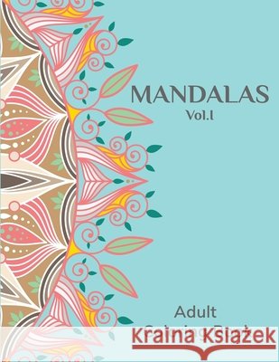 Mandalas Vol.I: Adult Coloring Book Journals, Royal People 9798648925168 Independently Published - książka