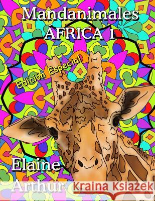 Mandanimales Africa 1 Edicion Especial Elaine Arthur Elaine Arthur 9781534890602 Createspace Independent Publishing Platform - książka