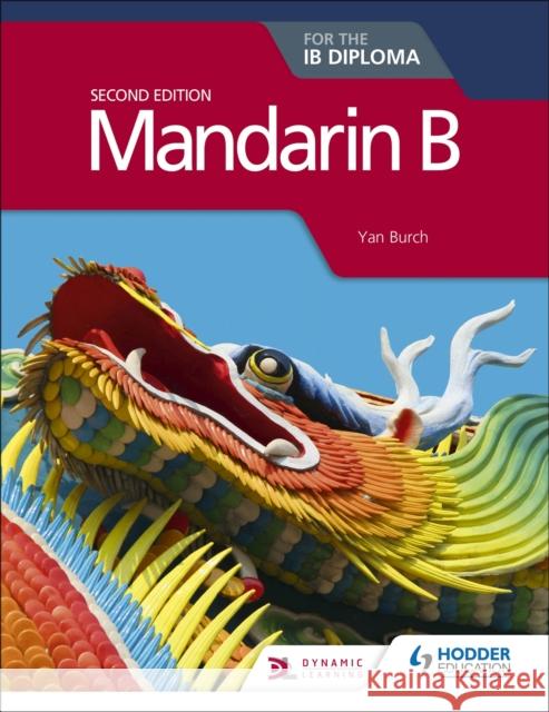 Mandarin B for the IB Diploma Second Edition Yan Burch 9781510446588 Hodder Education - książka