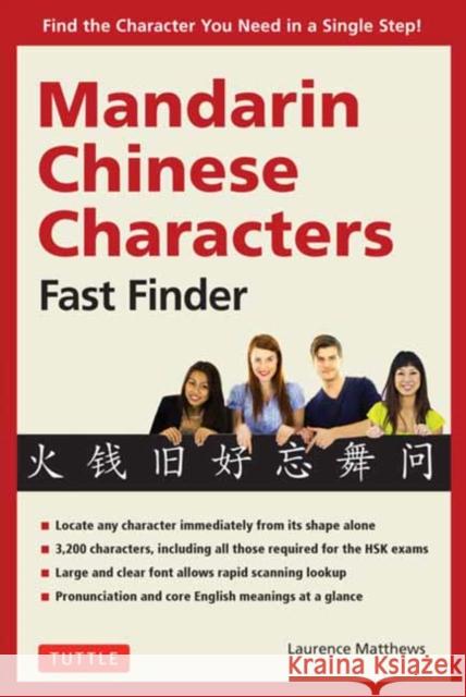 Mandarin Chinese Characters Fast Finder: Find the Character You Need in a Single Step! Laurence Matthews 9780804849098 Tuttle Publishing - książka