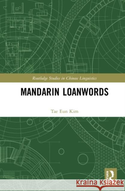 Mandarin Loanwords Tae Eun Kim 9780815368984 Routledge - książka