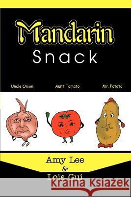 Mandarin Snack Amy Lee Lois GUI 9780595337033 iUniverse - książka