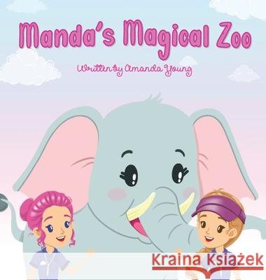 Manda's Magical Zoo Amanda Young 9781087931746 Publishing Room - książka