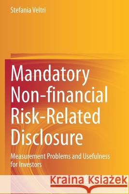 Mandatory Non-Financial Risk-Related Disclosure: Measurement Problems and Usefulness for Investors Stefania Veltri 9783030479237 Springer - książka
