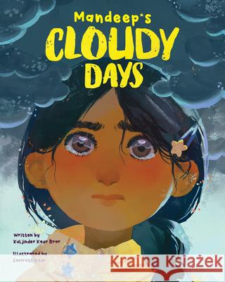 Mandeep's Cloudy Days Kuljinder Kaur Brar Samrath Kaur 9781773219059 Annick Press - książka