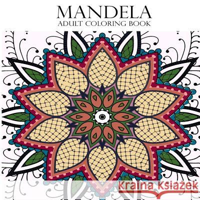 Mandela Adult Coloring Book Amber Sky 9781541038288 Createspace Independent Publishing Platform - książka