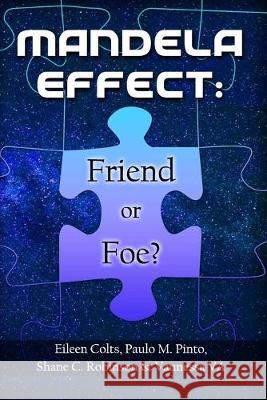 Mandela Effect: Friend or Foe? Paulo M. Pinto Shane C. Robinson Vannessa Va 9781692857691 Independently Published - książka