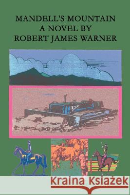 Mandell's Mountain Robert James Warner 9780759617872 Authorhouse - książka