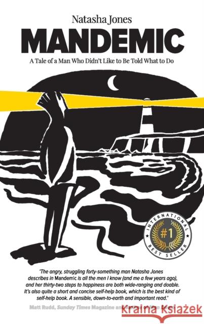 Mandemic: A Tale of a Man Who Didn't Like to Be Told What to Do Jones, Natasha 9781913206567 Onyx Publishing - książka