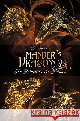 Mander's Dragons: The Return of the Nathum Luis Rosario 9781480965553 Rosedog Books - książka