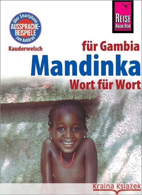 Mandinka - Wort für Wort (für Gambia) : Kauderwelsch-Sprachführer von Reise Know-How Knick, Karin 9783831765430 Reise Know-How Verlag Peter Rump - książka