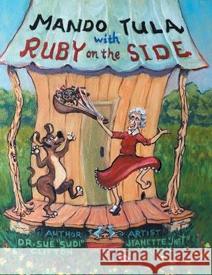 Mando Tula with Ruby on the Side Sue Sudi Clifton Jeanette Jnet Jarmon 9781480894815 Archway Publishing - książka