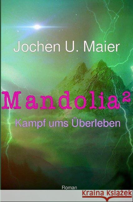 Mandolia² : Kampf ums Überleben Maier, Jochen 9783748511595 epubli - książka