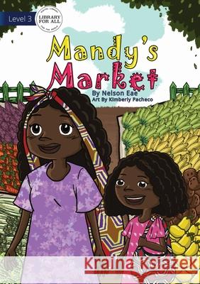 Mandy's Market Nelson Eae Kimberly Pacheco 9781922621375 Library for All - książka