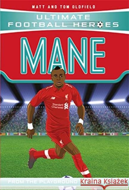 Mane (Ultimate Football Heroes) - Collect Them All! Matt & Tom Oldfield   9781789461145 John Blake Publishing Ltd - książka