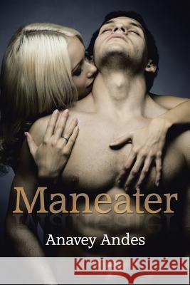 Maneater Anavey Andes 9781503595927 Xlibris Corporation - książka