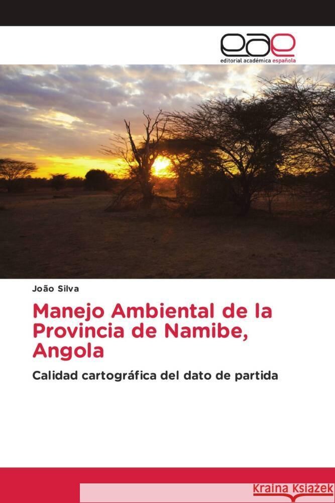 Manejo Ambiental de la Provincia de Namibe, Angola Silva, João 9786203877700 Editorial Académica Española - książka