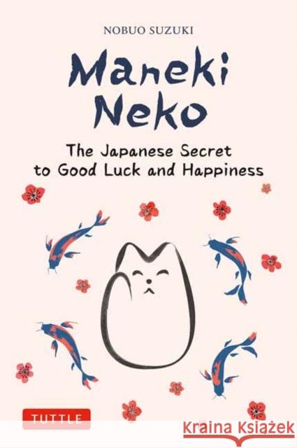 Maneki Neko Nobuo Suzuki 9784805317372 Tuttle Publishing - książka