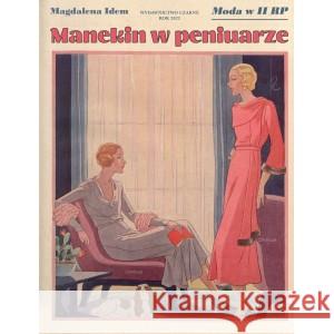 Manekin w peniuarze. Moda w II RP IDEM MAGDALENA 9788381914222 CZARNE - książka
