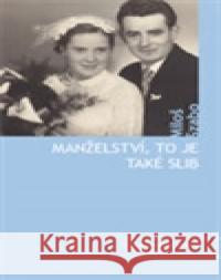 Manželství je také slib Miloš Szabo 9788072951796 Cesta - książka