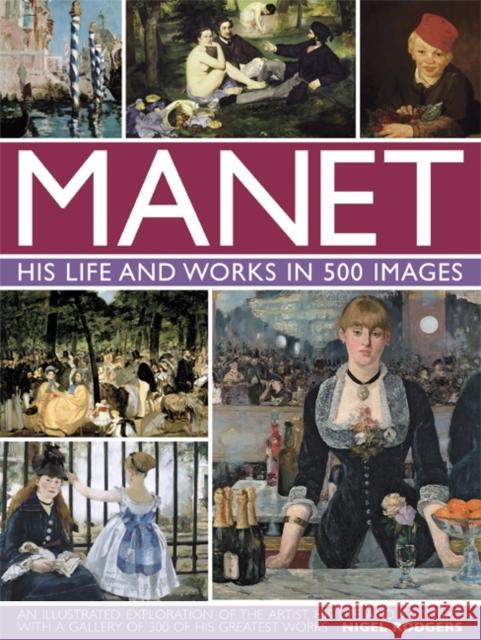 Manet: His Life and Work in 500 Images Nigel Rodgers 9780754828945  - książka