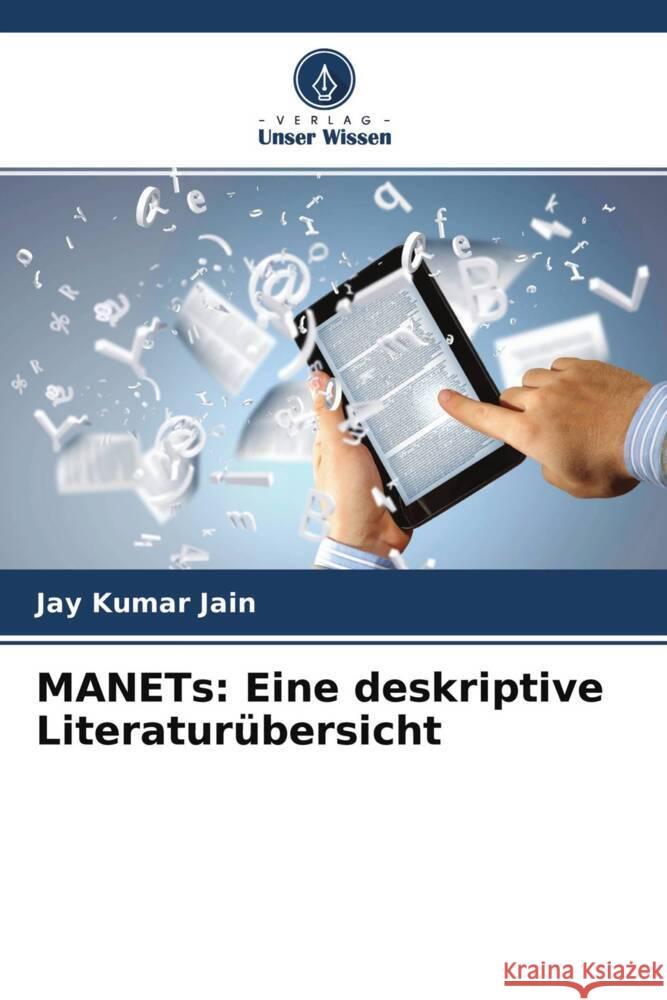 MANETs: Eine deskriptive Literaturübersicht Jain, Jay Kumar 9786204236162 Verlag Unser Wissen - książka