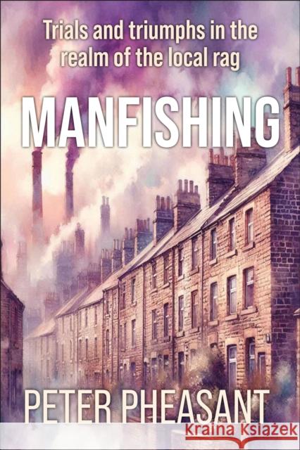 Manfishing Peter Pheasant 9781780916620 JMD Media - książka