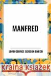 Manfred George Lord Gordon Byron 9798880907755 Start Classics
