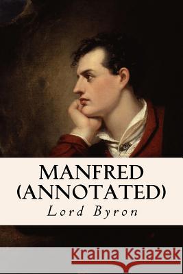 Manfred (annotated) Byron, George Gordon, 1788- 9781530936830 Createspace Independent Publishing Platform - książka