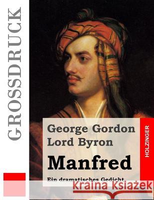 Manfred (Großdruck): Ein dramatisches Gedicht Lord Byron, George Gordon 9781502959492 Createspace - książka