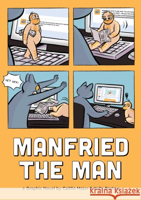 Manfried the Man: A Graphic Novel Caitlin Major Kelly Bastow 9781683690153 Quirk Books - książka