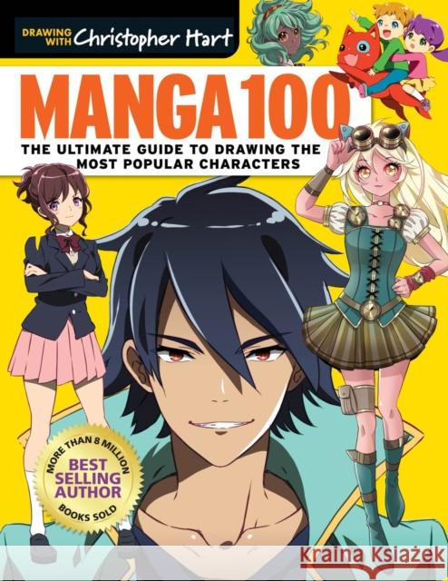 Manga 100: The Ultimate Guide to Drawing the Most Popular Characters Christopher Hart 9781684620517 Sixth & Spring Books - książka