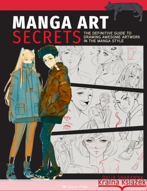 Manga Art Secrets: The Definitive Guide to Drawing Awesome Artwork in the Manga Style Dalia Sharawna 9781782219804 Search Press Ltd - książka