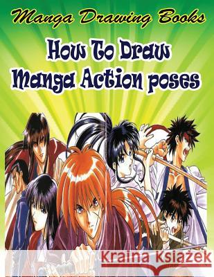 Manga Drawing Books: How to Draw Action Manga: Learn Japanese Manga Eyes And Pretty Manga Face Gala Publication 9781508598640 Createspace Independent Publishing Platform - książka