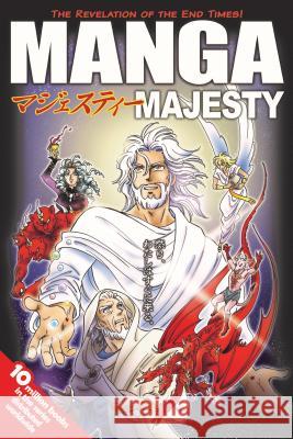 Manga Majesty: The Revelation of the End Times! Next                                     Tyndale 9781496420107 Tyndale House Publishers - książka