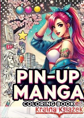 Manga Pin-Up Girls: Stilvolle Illustrationen zum Entspannen Clara Farbenfroh 9783384259967 Tredition Gmbh - książka