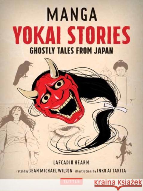 Manga Yokai Stories: Ghostly Tales from Japan (Seven Manga Ghost Stories) Hearn, Lafcadio 9784805315668 Tuttle Publishing - książka